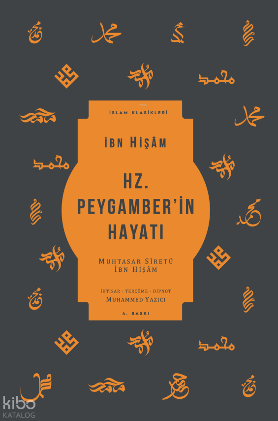 Hz. Peygamberin Hayatı Muhtasar Siretü İbn Hişam - 2