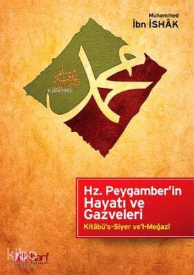 Hz. Peygamberin Hayatı ve Gazveleri - 2