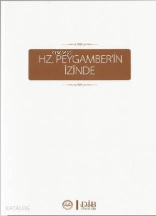 Hz. Peygamberin İzinde - 1
