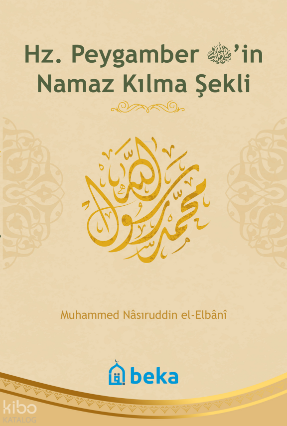 Hz. Peygamberin Namaz Kılma Şekli - 1