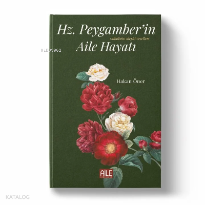 Hz. Peygamberin (s.a.v) Aile Hayatı - 1
