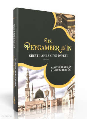 Hz. Peygamberin Sireti Ahlakı Ve Daveti - Tek Cilt - 1