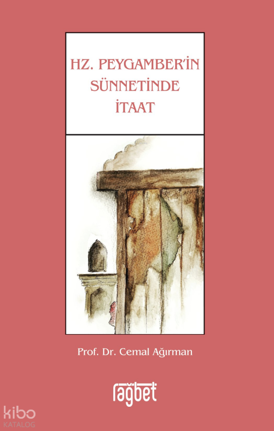 Hz. Peygamberin Sünnetinde İtaat - 2