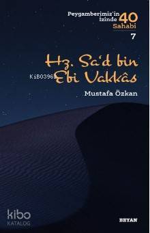 Hz. Sad b. Ebî Vakkas ( Peygamberimizin İzinde 40 Sahabi7 ) - 2