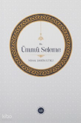 Hz. Ümmü Seleme - 1