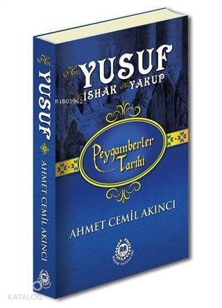 Hz. Yusuf, Hz. İshak ve Hz. Yakup Peygamberler Tarihi - 1