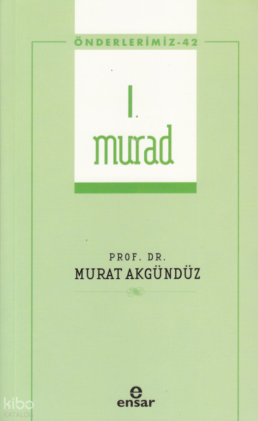 I. Murad - Önderlerimiz 42 - 1