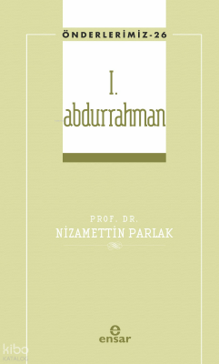 I.Abdurrahman (Önderlerimiz-26) - 1