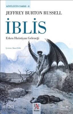 İblis - Erken Hıristiyan Geleneği Kötülüğün Tarihi 2 - 2