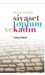 İbn Aşur Tefsirinde Siyaset Toplum ve Kadın - Rağbet Yayınları (1)