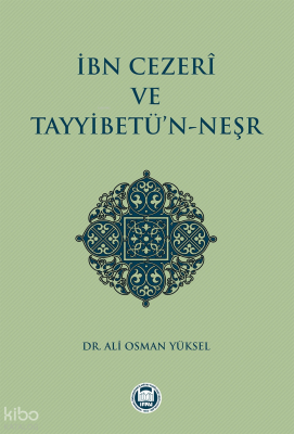 İbn Cezerî ve Tayyibetün-Neşr - 1