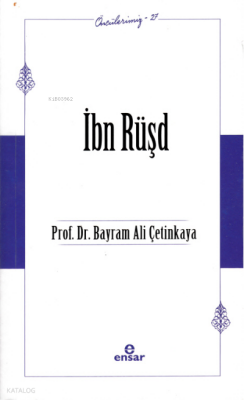 İbn Rüşd - Öncülerimiz 27 - Ensar Neşriyat