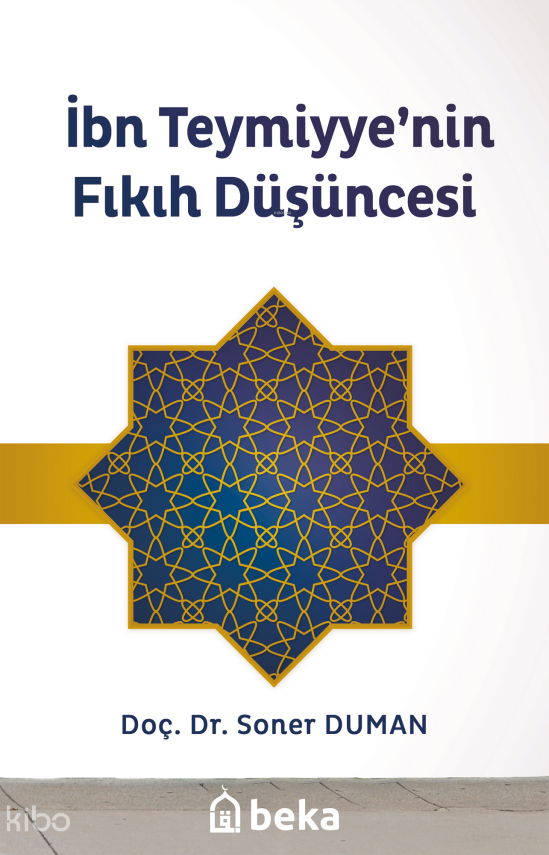 İbn Teymiyyenin Fıkıh Düşüncesi - 1