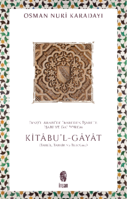 İbnü’l-Arabî’de İbareden İşarete İşârî ve Gâî YorumKitâbul-Ğayat - 1