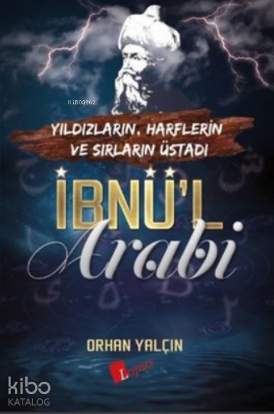 İbnü’l ArabiYıldızların, Harflerin ve Sırların Üstadı - 1