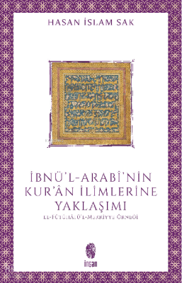 İbnül-Arabînin Kurân İlimlerine YaklaşımıEl-Fütûhâtül-Mekkiyye Örneği - İnsan Yayınları