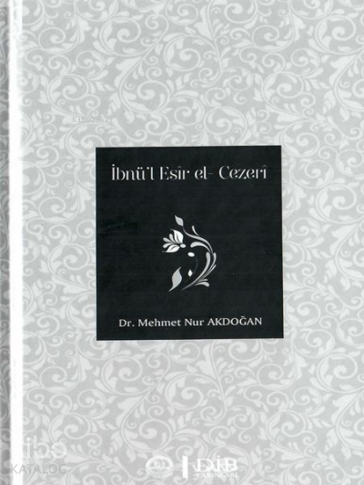İbnü’l Esir el - Cezeri - 1