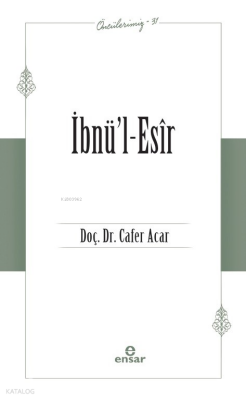 İbnü’l-Esir - Öncülerimiz 31 - 1