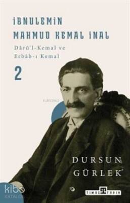 İbnülemin Mahmud Kemal İnal - 2 Darüi-Kemal ve Erbab-ı Kemal - 1