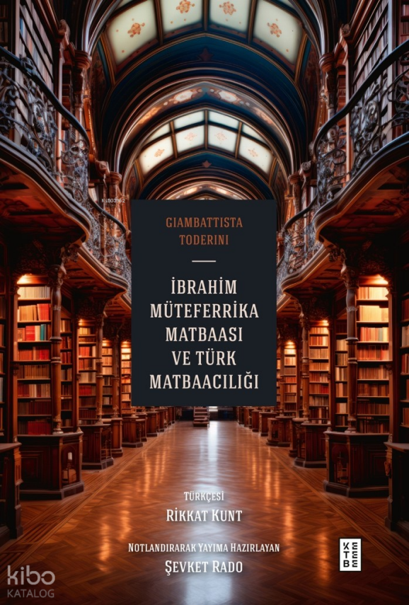 İbrahim Müteferrika Matbaası ve Türk Matbaacılığı - 2