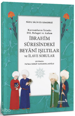 İbrahim Suresindeki Beyani Işıltılar ve İlave Sorular - Albaraka Yayınları