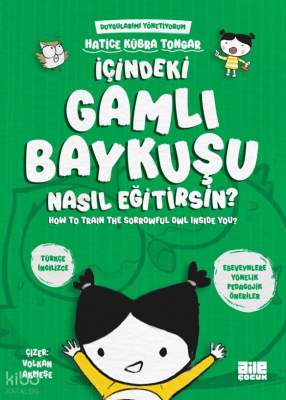 İçindeki Gamlı Baykuşu Nasıl Eğitirsin? - Aile Yayınları