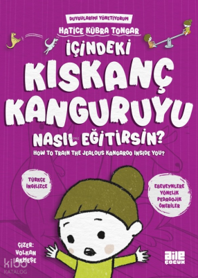 İçindeki Kıskanç Kanguruyu Nasıl Eğitirsin? - Aile Yayınları