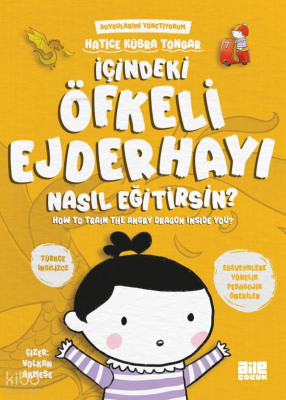 İçindeki Öfkeli Ejderhayı Nasıl Eğitirsin? - Aile Yayınları