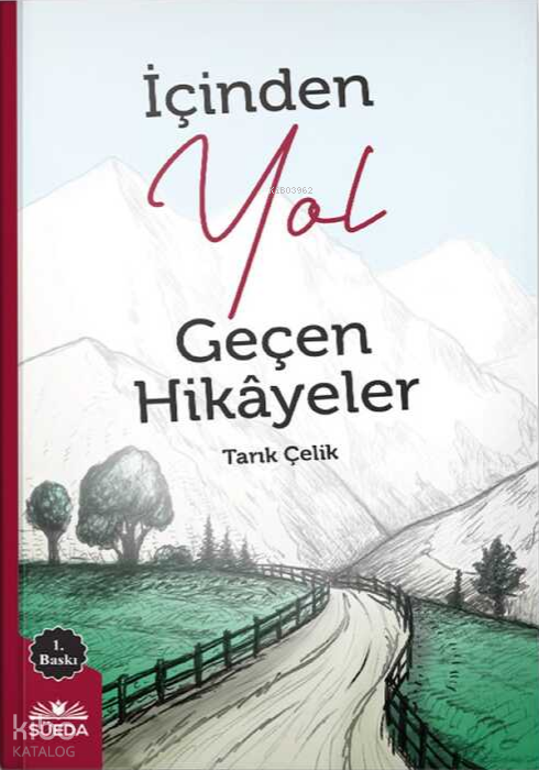 İçinden Yol Geçen Hikayeler - 1