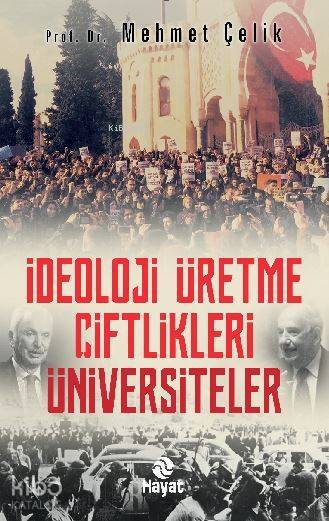 İdeoloji Üretme Çiftlikleri Üniversiteler - 1