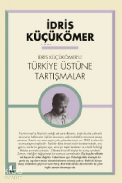 İdris Küçük Ömerle Türkiye Üzerine Tartışmalar - 2