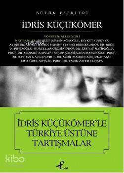 İdris Küçükömerle Türkiye Üstüne Tartışmalar - 1