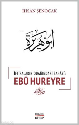 İftiraların Odağındaki Sahabi Ebû Hureyre - 1