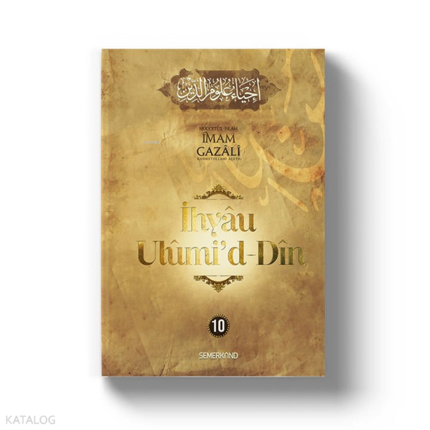 İhyau Uhûmid-Dîn 10.Cilt - 4