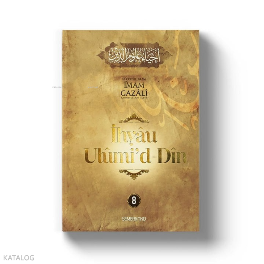 İhyau Uhûmid-Dîn 8Cilt - 4