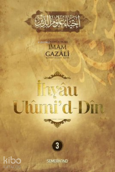 İhyau Ulumid-Din 3. Cilt - 1