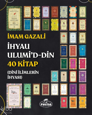 İhyau Ulumi’d-Din 40 KitapDini İlimlerin İhyası - Ravza Yayınları