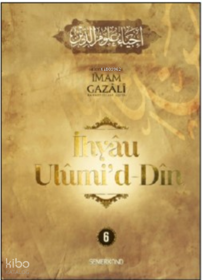 İhyau Ulumiddin 6.Cilt - 1