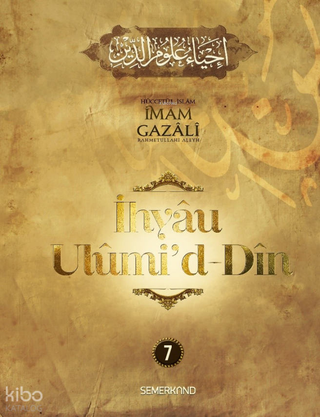 İhyâu Ulûmid-Dîn 7. Cilt - 4