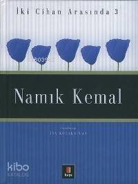 İki Cihan Arasında 3 - Namık Kemal - 1