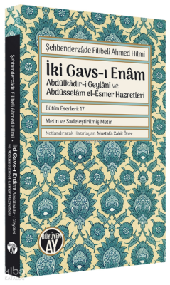 İki Gavs-ı Enam Abdülkadir-i Geylani Ve Abdüsselam el-Esmer Hazretleri (Şehbenderzade Filibeli Ahmed Hilmi) - 1