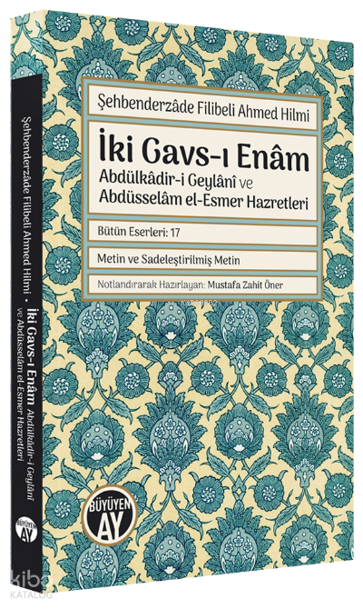 İki Gavs-ı Enam Abdülkadir-i Geylani Ve Abdüsselam el-Esmer Hazretleri (Şehbenderzade Filibeli Ahmed Hilmi) - 1