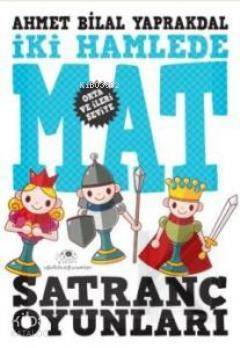 İki Hamlede Mat Satranç Oyunları - 2