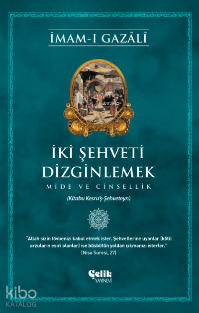 İki Şehveti DizginlemekMide ve Cinsellik - 4