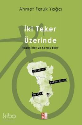 İki Teker Üzerinde Bizim İller ve Komşu Eller - 1