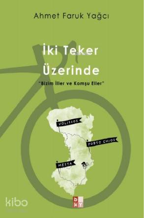 İki Teker Üzerinde Bizim İller ve Komşu Eller - 1
