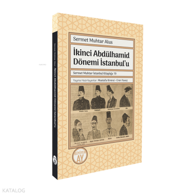 İkinci Abdülhamid Dönemi İstanbul’u - 1