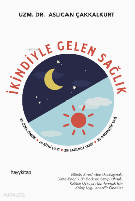 İkindiyle Gelen Sağlık - Hayy Kitap