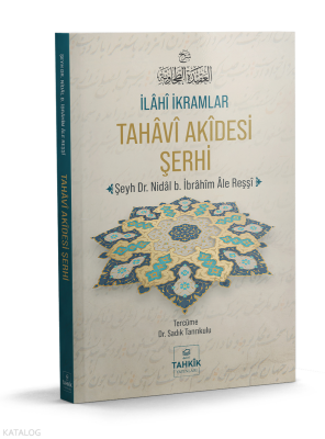 İlâhî İkramlar Tahâvî Akîdesi Şerhi - 1