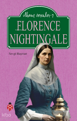 İlham Verenler-7Florence Nightingale - 1